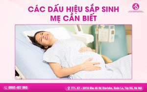 Các Dấu Hiệu Sắp Sinh, Mẹ Cần Biết