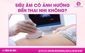 Siêu Âm Có Ảnh Hưởng Đến Thai Nhi Không?
