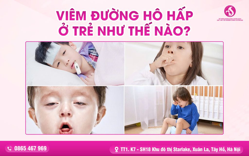 Viêm đường hô hấp ở trẻ như thế nào