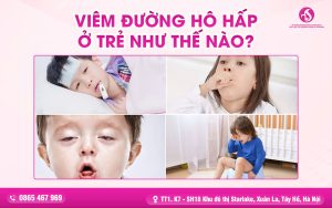 Viêm đường hô hấp ở trẻ như thế nào