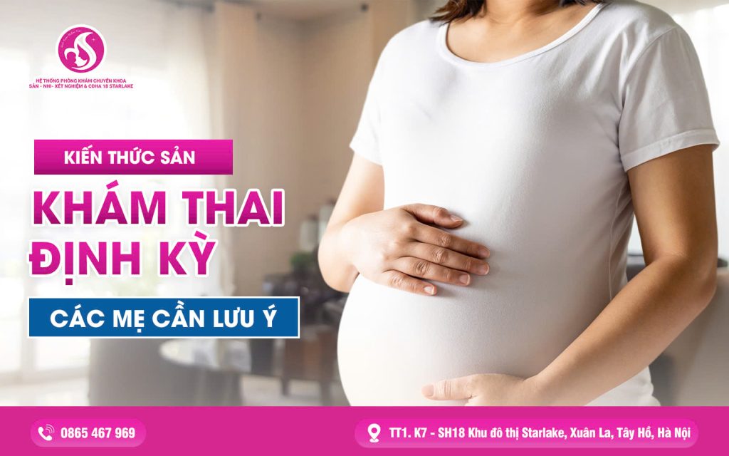 Khám Thai Định Kỳ – Các Mẹ Cần Lưu Ý