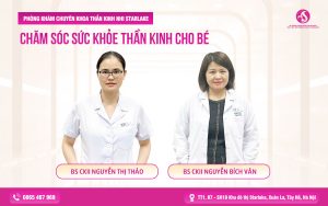 Phòng Khám Chuyên Khoa Thần Kinh Nhi Starlake – Chăm Sóc Sức Khỏe Thần Kinh Cho Bé