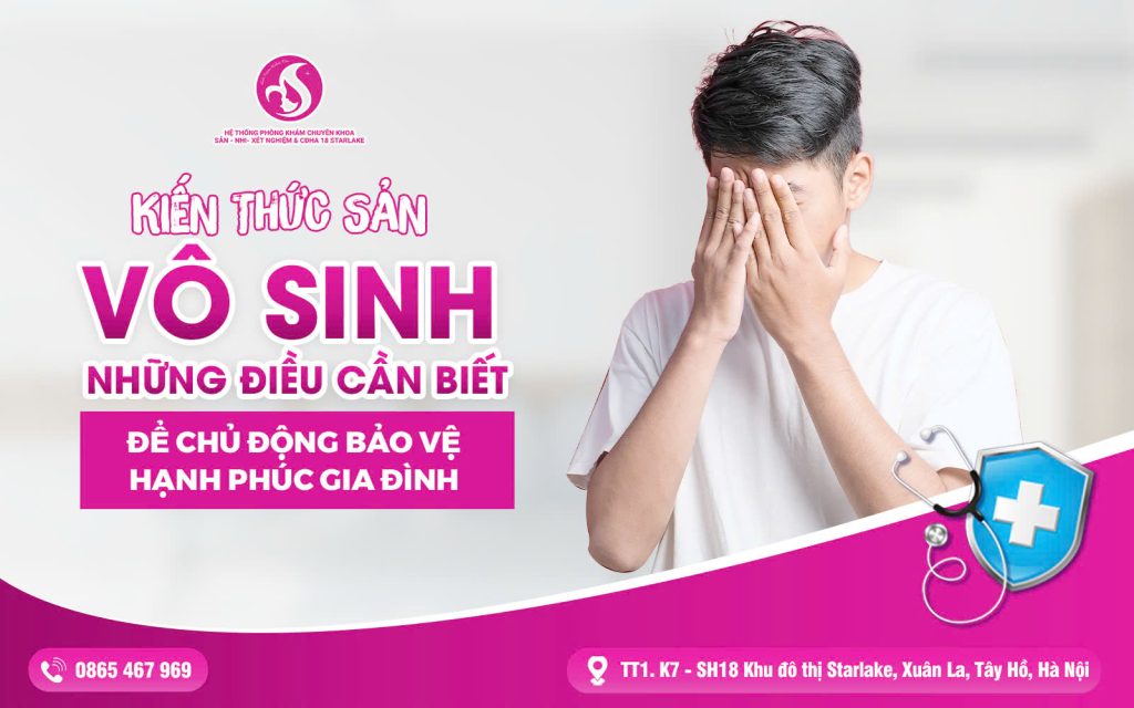 Vô Sinh: Những Điều Cần Biết Để Chủ Động Bảo Vệ Hạnh Phúc Gia Đình