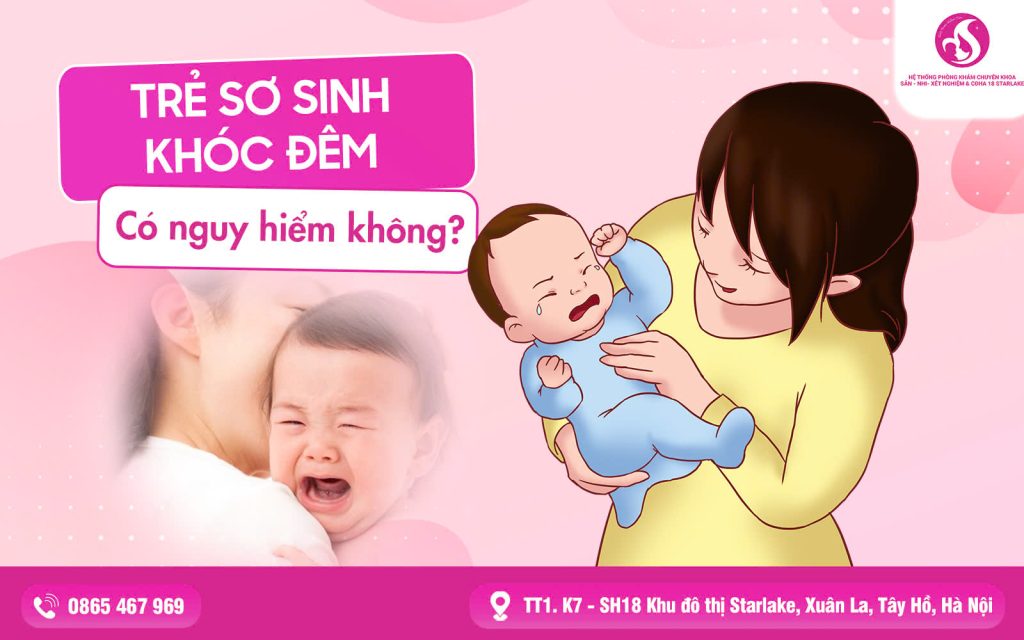 Trẻ Em Sơ Sinh Khóc Đêm Có Nguy Hiểm Không?