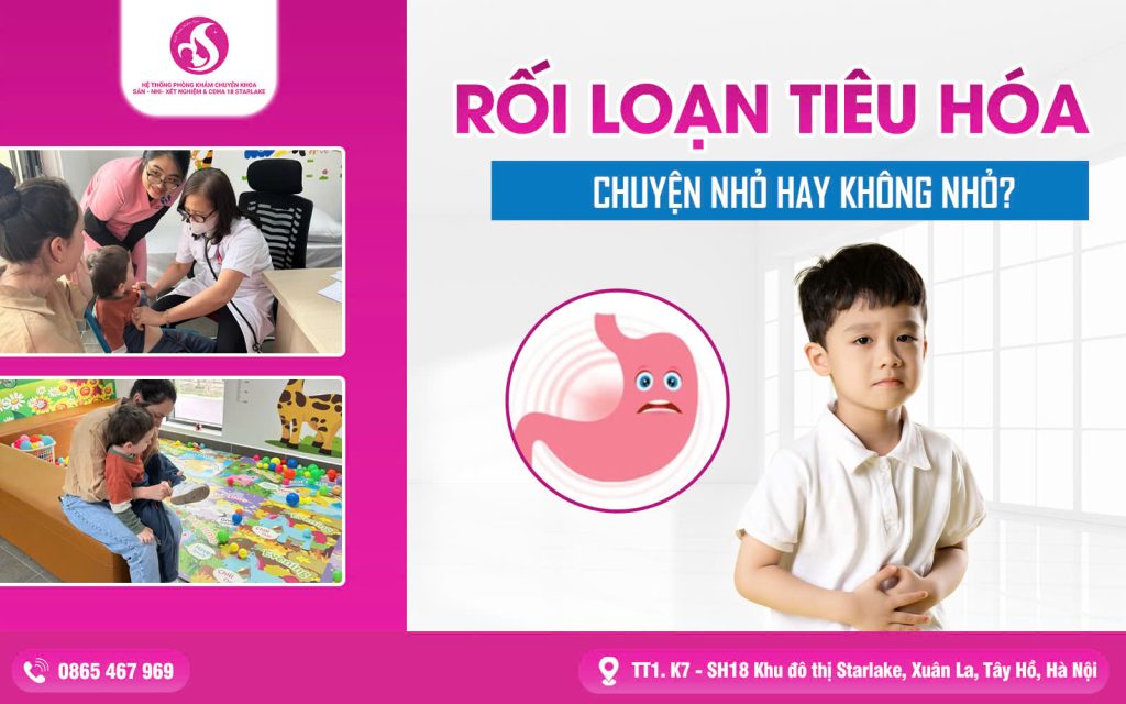 Rối Loạn Tiêu Hóa Ở Trẻ – Chuyện Nhỏ Hay Không Nhỏ